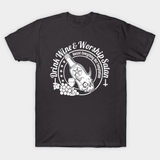 Drink Wine and Worship Satan T-Shirt